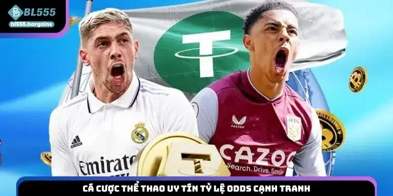 Cá cược thể thao uy tín tỷ lệ Odds cạnh tranh
