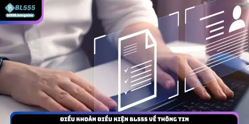 Điều khoản điều kiện BL555 về thông tin