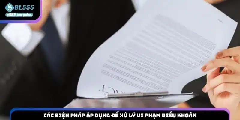 Các biện pháp áp dụng để xử lý vi phạm điều khoản