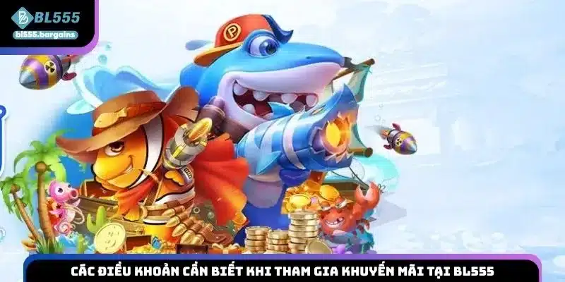 Các điều khoản cần biết khi tham gia khuyến mãi tại BL555