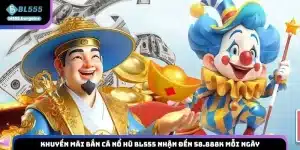 Khuyến mãi bắn cá nổ hũ