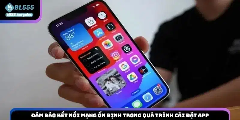 Đảm bảo kết nối mạng ổn định trong quá trình cài đặt app