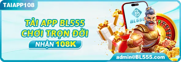 Tải app bl555 chơi chọn đời